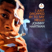 I Just Dropped By To Say Hello by Johnny Hartman