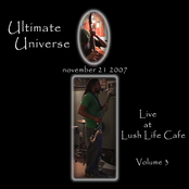 Ultimate Universe Live at Lush Life Café Volume 3
