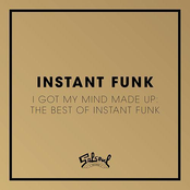 Instant Funk: I Got My Mind Made Up - The Best Of Instant Funk