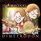 The Doubleclicks: Dimetrodon