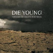 Degradation by Die Young