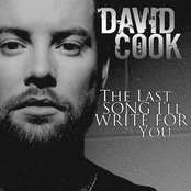 The Last Song I'll Write For You by David Cook