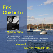 Chisholm: Music for Piano, Vol. 6