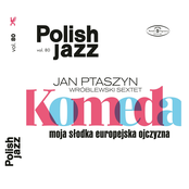 Komeda. Moja słodka europejska ojczyzna.