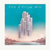 Once and Future Band: Once and Future Band