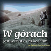 W Górach Jest Wszystko Co Kocham