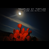 Trampled by Turtles: Stars and Satellites