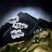 Move Real Slow