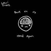 Levi Evans: Back In My Head Again