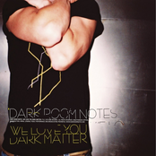 we love you dark matter