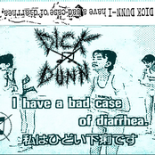 I Have A Bad Case Of Diarrhea