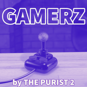 GAMERZ (THE PURIST 2 Remix)