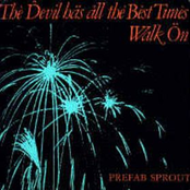 The Devil Has All The Best Tunes by Prefab Sprout