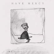 Have Mercy: The Earth Pushed Back