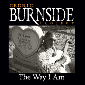 Cedric Burnside Project: The Way I Am