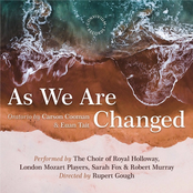 Carson Cooman: As We Are Changed, Op. 1340