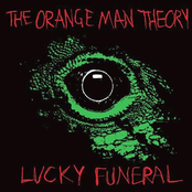 the orange man theory / lucky funeral