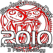 Stitchlip & Polka-Dot (2010, A Myspace Odyssey)