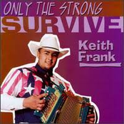 Keith Frank: Only the Strong Survive