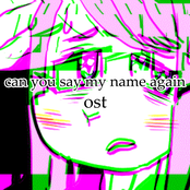 can you say my name again? OST