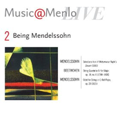 Being Mendelssohn: Disc 2: Mendelssohn: Selections from A Midsummer Night's Dream - Beethoven: String Quartet Op. 18, No. 6 - Mendelssohn: Octet