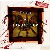 Tito and Tarantula: Tarantism (Remastered)