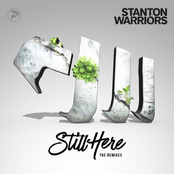 Stanton Warriors: Still Here (The Remixes)