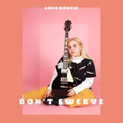 Annie DiRusso: Don't Swerve