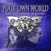 Your Own World - And The Vision Of Sound