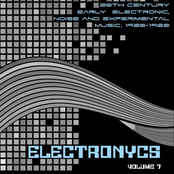 Electronycs Vol.7, 20th Century Early Electronic, Noise and Experimental Music. 1920-1960