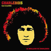 Robert Charlebois: Le meilleur de Charlebois