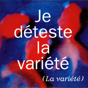 Je Déteste La Variété