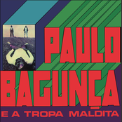 Paulo Bagunça e a Tropa Maldita