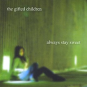 Always Stay Sweet by The Gifted Children