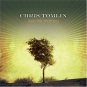 Chris Tomlin: See The Morning