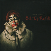 Split Lip Rayfield: I'll Be Around