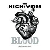 The High and Wides: Blood: Family Harmony Classics