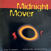 Midnight Mover Live In Concert...Cotton Club, Kaiserslautern...