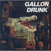 Gallon Drunk by Gallon Drunk