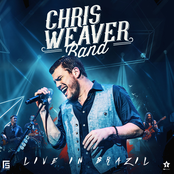 Chris Weaver Band: Live in Brazil