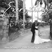 Ira Dean: Everything (feat. Gretchen Wilson)