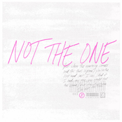 Not The One /Nobody Wins/Wish We Never