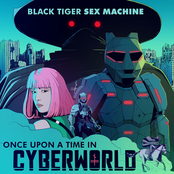 Black Tiger Sex Machine: Once Upon A Time In Cyberworld