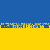 The Post-Everything Collective & Friends Present: Ukrainian Relief Compilation