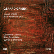 Gérard Grisey: 4 Chants pour franchir le seuil