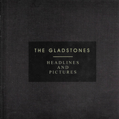 The Gladstones: Headlines and Pictures