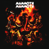 Engulfed By Flames by Mammoth Mammoth
