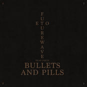 Bullets And Pills