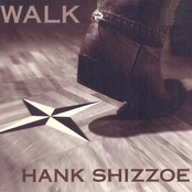 Hank Shizzoe: Walk