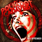 Polkadot Cadaver: Sex Offender